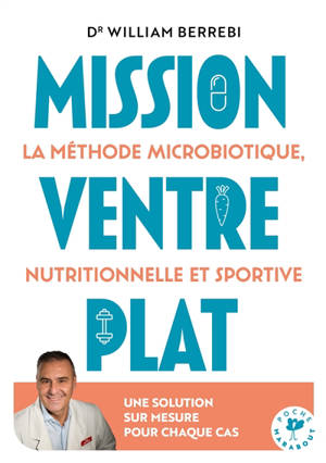 Mission ventre plat : la méthode microbiotique, nutritionnelle et sportive