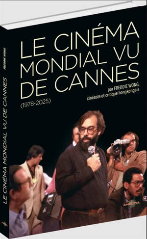Le cinéma mondial vu de Cannes (1978-2025)