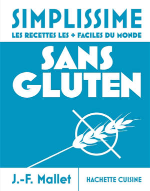 Simplissime : sans gluten : les recettes les + faciles du monde