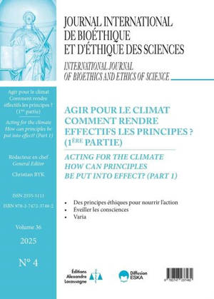 Journal international de bioéthique et d'éthique des sciences, n° 4 (2025). Agir pour le climat : comment rendre effectifs les principes ? (1ère partie). Acting for the climate : how can principles be put into effect ? (part one)