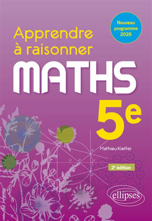 Maths 5e : apprendre à raisonner : nouveau programme 2026
