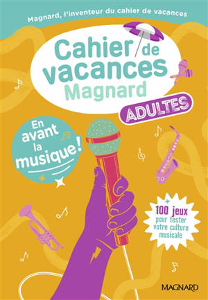 En avant la musique ! : cahier de vacances adulte