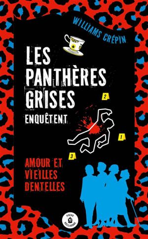 Les panthères grises enquêtent. Vol. 1. Amour et vieilles dentelles