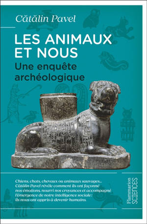 Les animaux et nous : une enquête archéologique