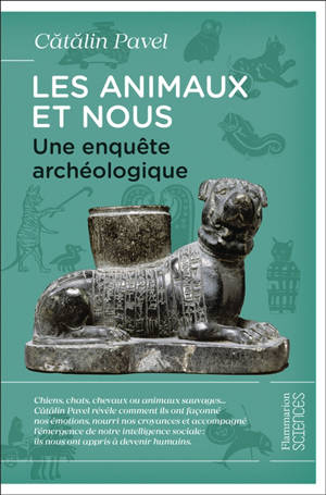 Les animaux et nous : une enquête archéologique