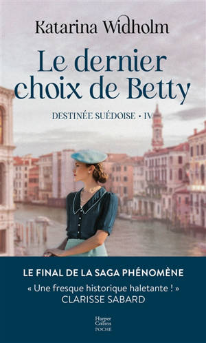 Destinée suédoise. Vol. 4. Le dernier choix de Betty