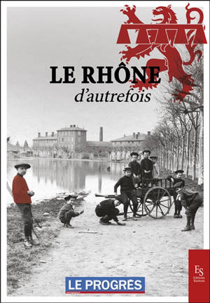Le Rhône d'autrefois