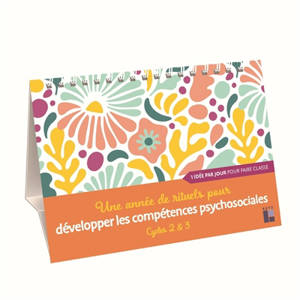 Une année de rituels pour développer les compétences psychosociales : cycles 2 et 3