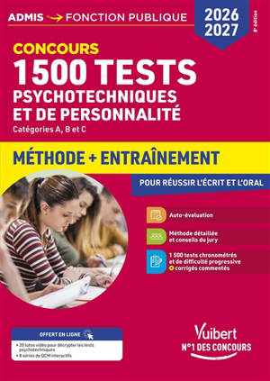 1.500 tests psychotechniques et de personnalité : catégories A, B et C, méthode + entraînement : concours 2026-2027