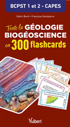 Toute la géologie, biogéoscience en 300 flashcards : BCPST 1 et 2, Capes