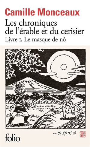 Les chroniques de l'érable et du cerisier. Vol. 1. Le masque de nô