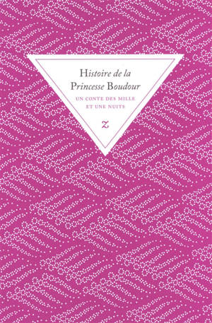 Histoire de la princesse Boudour : un conte des Mille et une nuits
