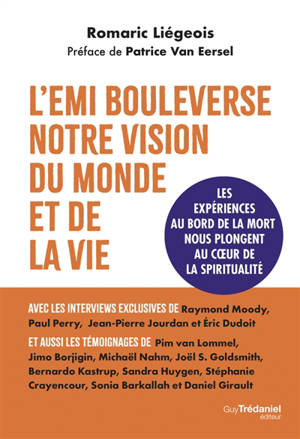 L'EMI bouleverse notre vision du monde et de la vie : les expériences au bord de la mort nous plongent au coeur de la spiritualité
