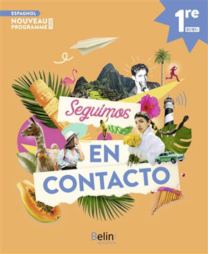 Seguimos en contacto, espagnol 1re B1-B1+ : nouveau programme 2026
