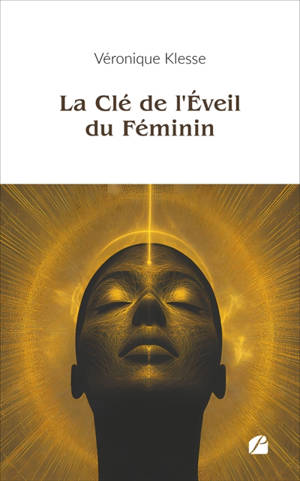 La Clé de l'Eveil du Féminin