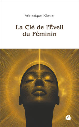 La Clé de l'Eveil du Féminin