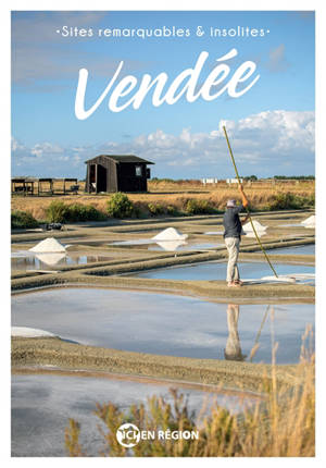 Vendée : sites remarquables & insolites