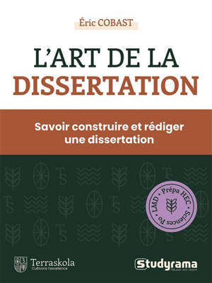 L'art de la dissertation : savoir construire et rédiger une dissertation : LMD, prépa HEC, Sciences Po