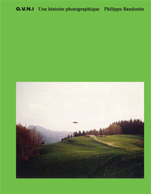O.V.N.I. : une histoire photographique