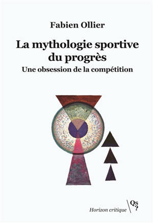 La mythologie sportive du progrès : une obsession de la compétition