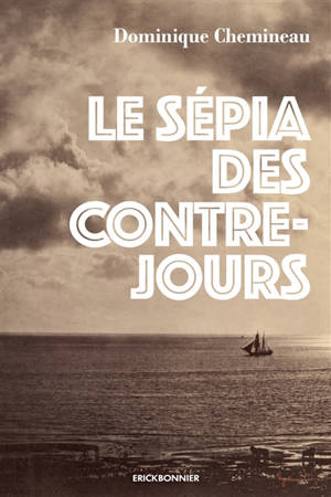 Le sépia des contre-jours