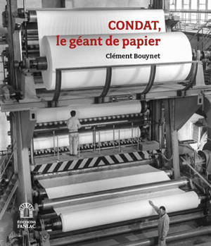 Condat, le géant de papier : histoires de luttes