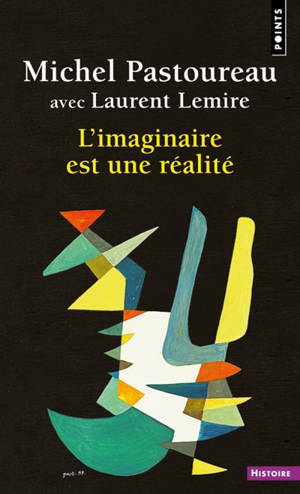 L'imaginaire est une réalité