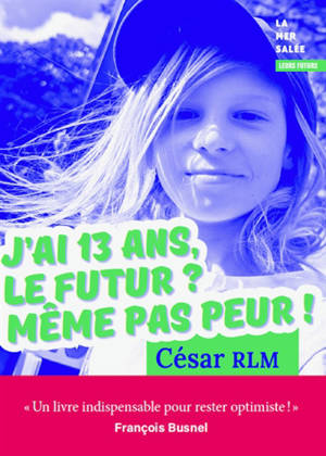 J'ai 13 ans, le futur ? Même pas peur ! : César RLM : activiste et rappeur