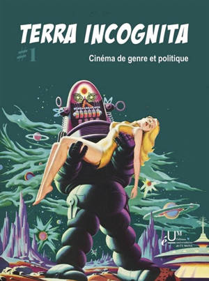 Terra incognita, n° 1. Cinéma de genre et politique