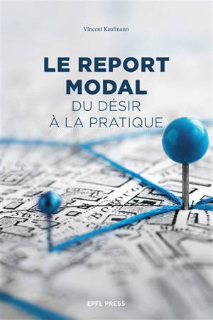 Le report modal, du désir à la pratique