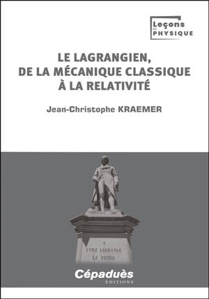 Le lagrangien, de la mécanique classique à la relativité
