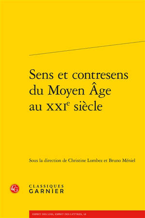 Sens et contresens du Moyen Age au XXIe siècle