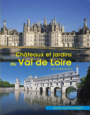 Châteaux et jardins du Val de Loire
