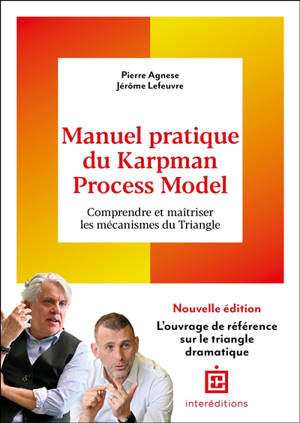 Manuel pratique du Karpman Process Model : comprendre et maîtriser les mécanismes du triangle