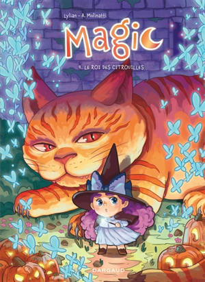 Magic. Vol. 4. Le roi des citrouilles