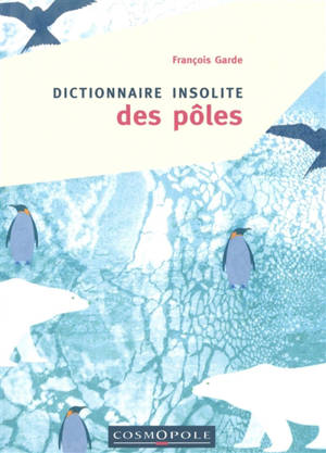 Dictionnaire insolite des pôles