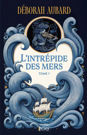 L'intrépide des mers. Vol. 1