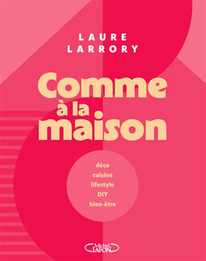 Comme à la maison : créez, partagez, souriez !