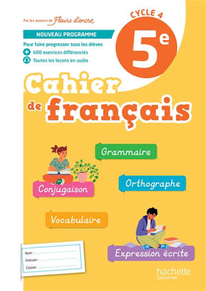 Cahier de français 5e, cycle 4 : nouveau programme
