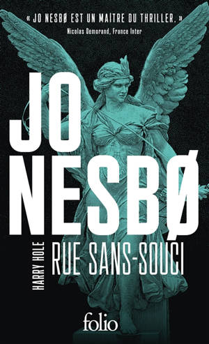 Une enquête de l'inspecteur Harry Hole. Rue Sans-souci