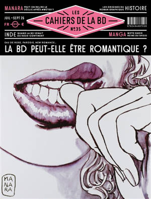 Les cahiers de la BD, n° 35. La BD peut-elle être romantique ? : eau de rose, parodie, new romance...