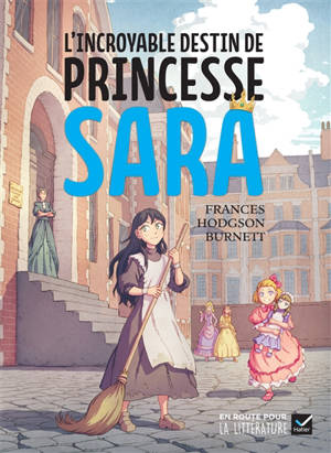 L'incroyable destin de princesse Sara : roman, cycle 3