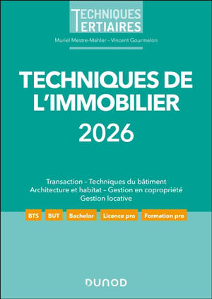 Techniques de l'immobilier 2026 : transaction, location, copropriété, urbanisme, bâti