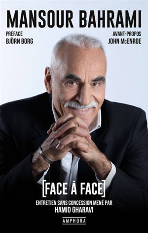 Mansour Bahrami : face à face