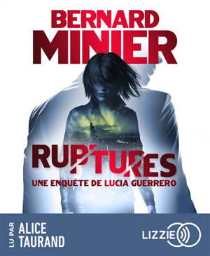 Lucia. Vol. 3. Ruptures : une enquête de Lucia Guerrero