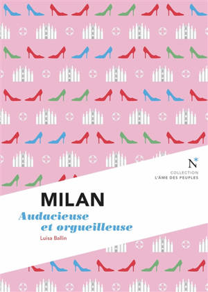 Milan : audacieuse et orgueilleuse