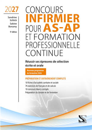 Concours infirmier pour AS-AP et formation professionnelle continue 2027 : réussir ses épreuves de sélection écrite et orale, nouveau programme de formation 2026 : préparation et entraînement complets