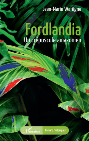 Fordlandia : un crépuscule amazonien