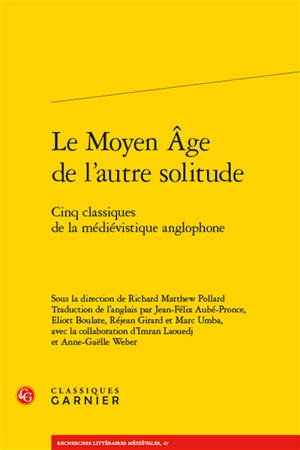 Le Moyen Age de l'autre solitude : cinq classiques de la médiévistique anglophone