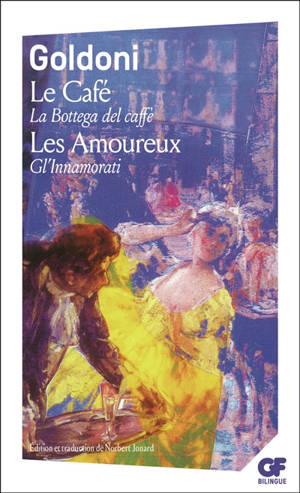 Le café. La bottega del caffè. Les amoureux. Gl'innamorati